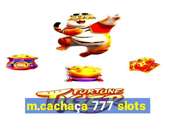 m.cachaça 777 slots